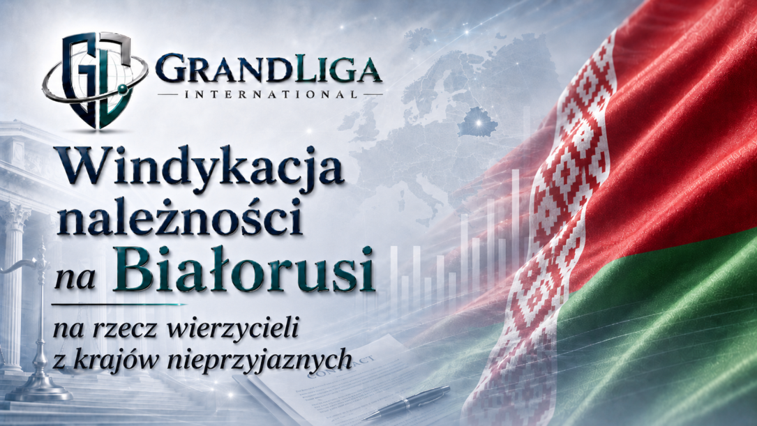 Main img Windykacja długów na Białorusi na rzecz wierzycieli z nieprzyjaznych krajów