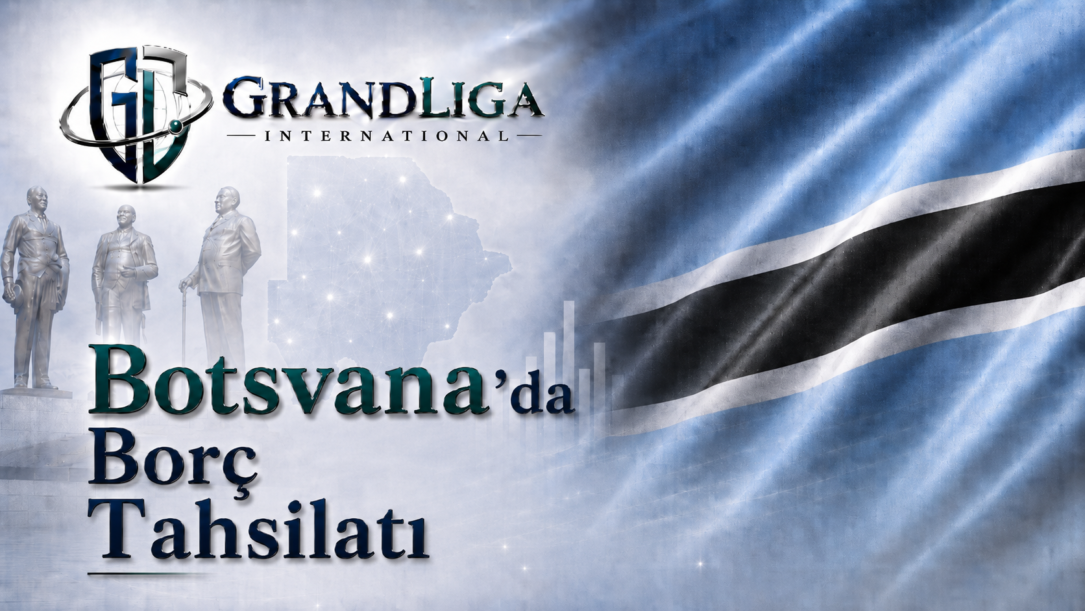 Main img Botsvana’da alacak tahsilatı